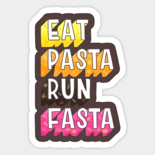 Eat pasta run fasta typography Sticker